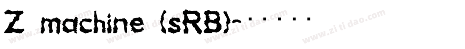 Z machine (sRB)字体转换